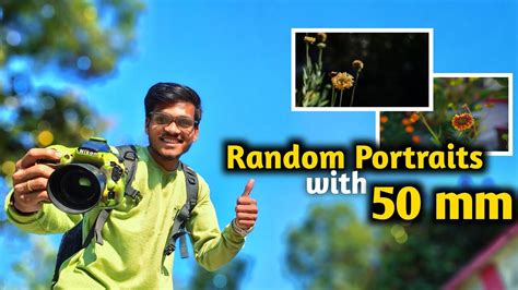 how to take great random portraits using a 50 mm lens like a pro photography आसान है youtube