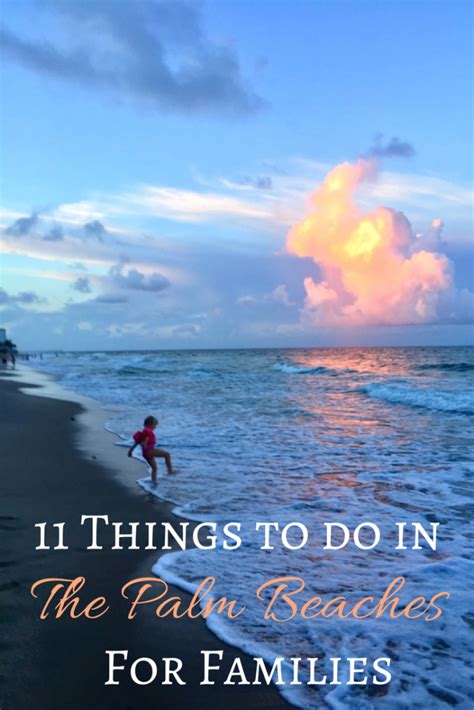 11 Things To Do In The Palm Beaches For Families R We There Yet Mom