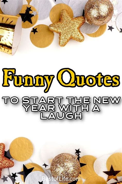 funny new year quotes to start the year off with a laugh new year quotes funny hilarious