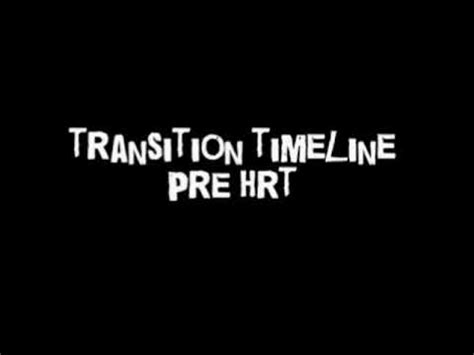 Mtf Transition Timeline Pre Hrt Youtube