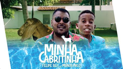 Letra Ela é Minha Cabritinha Felipe Rei Feat Menor Nico Clipe