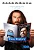 In clear history, a disgraced former marketing executive plots revenge against his former boss. Clear History (TV Movie 2013) - Full Cast & Crew - IMDb