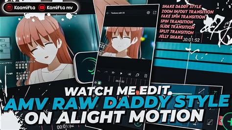 Watch Me Edit Amv Raw Daddy Style And Smooth Shake Alight Motion