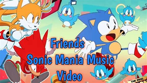 Friends Sonic Mania Music Video Youtube
