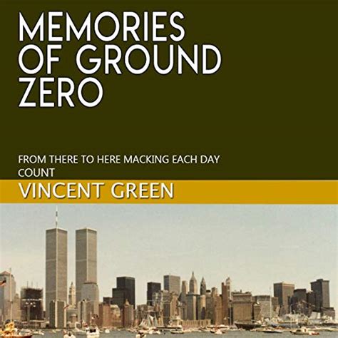 Memories Of Ground Zero By Vincent Green Audiobook
