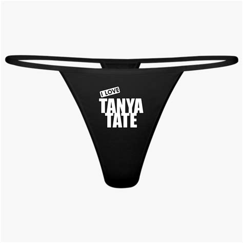I Love Tanya Tate Thong Customon