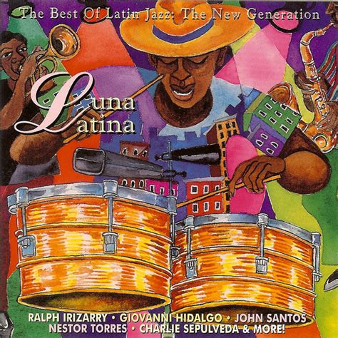 Luna Latina The Best Of Latin Jazz The New Generation Compilation