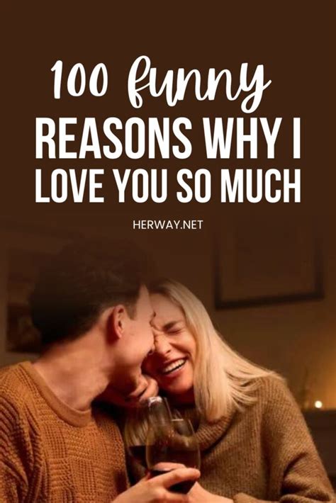 100 Funny Reasons Why I Love You To Make A Loved One Laugh