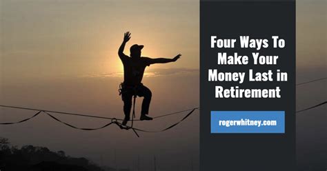 How To Make Your Money Last In Retirement — The Retirement Answer Man®
