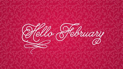 Hello February Wallpapers Wallpaper Cave