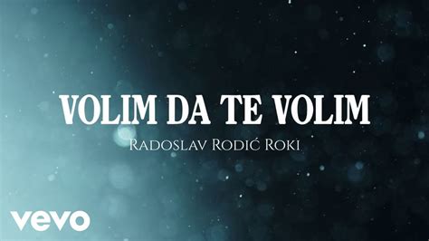 Radoslav Rodić Roki Volim Da Te Volim Youtube Music