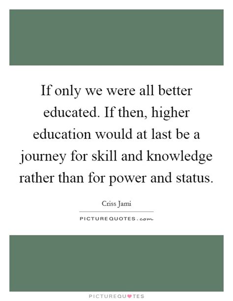 Education Journey Quotes And Sayings Education Journey Picture Quotes