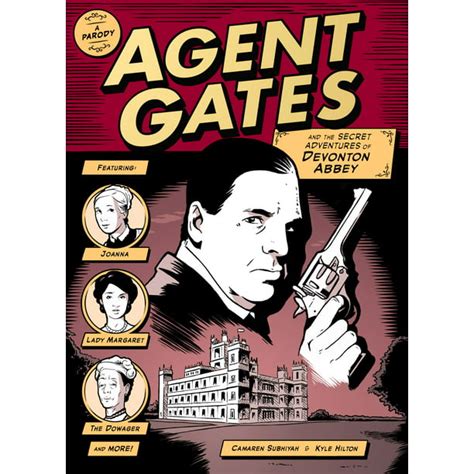 Agent Gates And The Secret Adventures Of Devonton Abbey A Downton