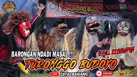 Barongan Full Ndadi ‼️ Turonggo Budoyo Trb Saron Live Getas Bawang
