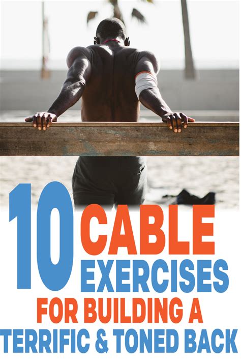 10 Terrific Cable Exercises For Your Back Cable Workout Gym Back