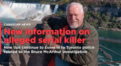 New Information On Alleged Serial Killer Bruce Mcarthur