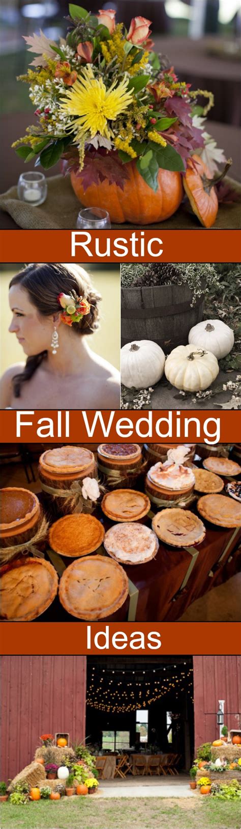 Fall Wedding Ideas For A Rustic Wedding Rustic Wedding Chic