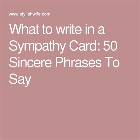 What To Write In A Sympathy Card 50 Sincere Phrases To Say Sympathy