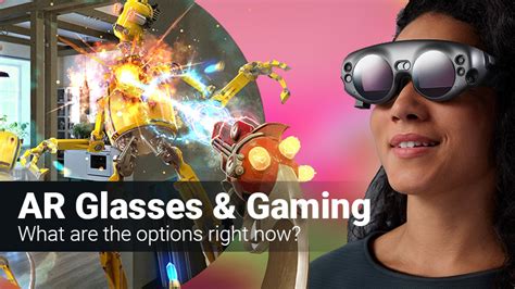 Ar Glasses For Gaming Which Are The Best Glasses For Ar Games
