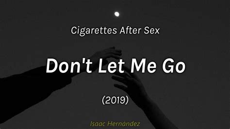 Cigarettes After Sex Dont Let Me Go Lyrics Subtítulos En Español Youtube