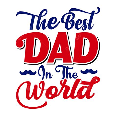 Dad Clipart Vector Dad Typography Dad Dad Day Happy Dad Day Png
