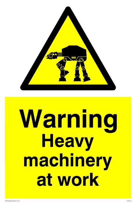 Heavy Machinery At Work Funny Sign From Safety Sign Supplies