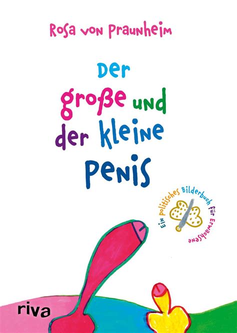 Der Große Und Der Kleine Penis Von Rosa Von Praunheim Buch 978 3 7423 1542 7
