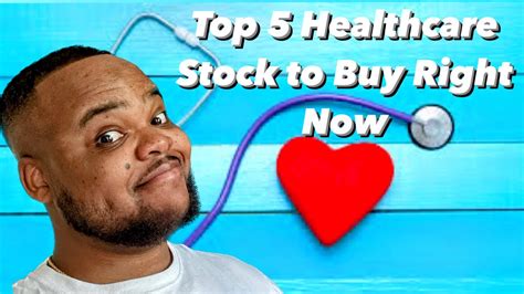 Top 5 Healthcare Stocks To Buy Now 5 Stocks To Buy Now In Healthcare