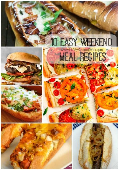 10 Easy Weekend Meal Recipes Its Weekend And You Cram A Lot Of Things