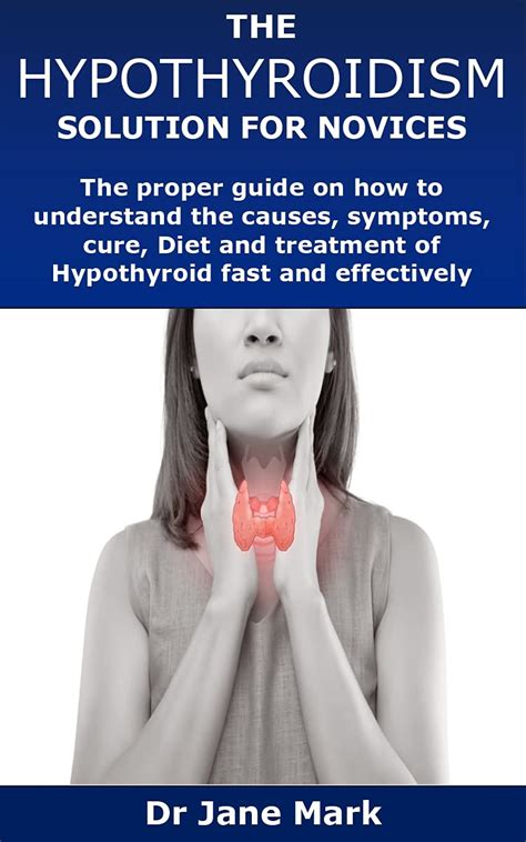 The Hypothyroidism Solution For Novices The Proper Guide On How To
