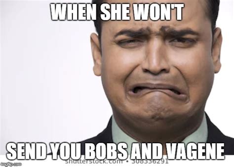 Bobs And Vagene Imgflip