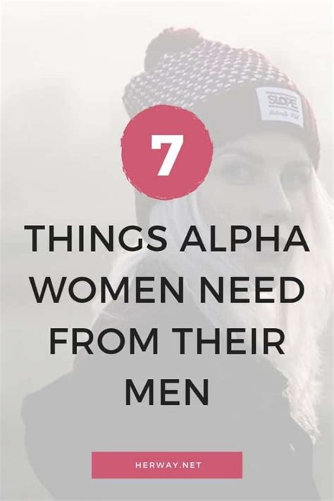 7 Things Alpha Women Need From Their Men In 2021 Alpha Female Alpha