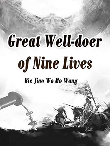 Great Well Doer Of Nine Lives Volume 3 By Bie Jiaowomowang Goodreads