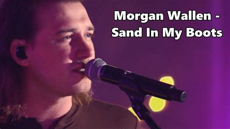 Morgan Wallen Sand In My Boots Lyrics Youtube