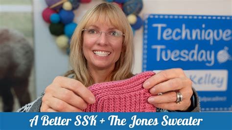 A Better Ssk Knitting The Jones Sweater Youtube