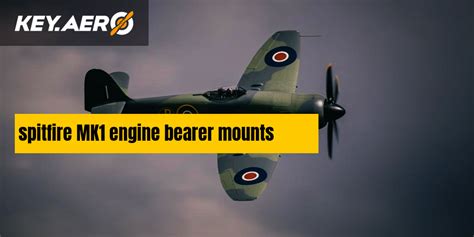 Spitfire Mk1 Engine Bearer Mounts Key Aero
