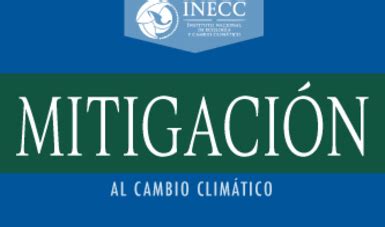 Mitigación del cambio climático | Instituto Nacional de Ecología y Cambio Climático | Gobierno ...