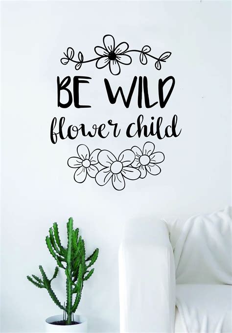 Be Wild Flower Child Quote Wall Decal Sticker Room Art Vinyl Floral