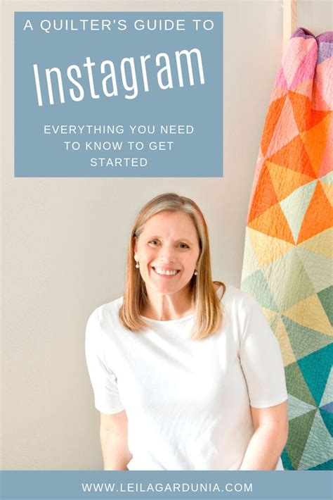 How To Use Instagram A Quilters Guide — Leila Gardunia Quilters