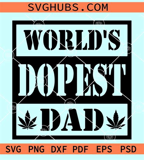 Worlds Dopest Dad Svg Dad Shit Svg Dopest Dad Svg