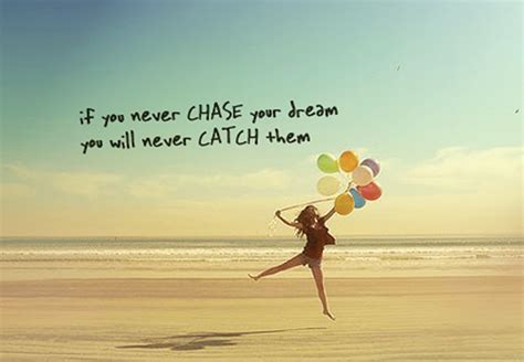 Pursue Your Dreams Quotes Quotesgram