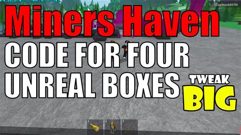 Roblox Miners Haven Code For 4 Unreal Boxes Youtube