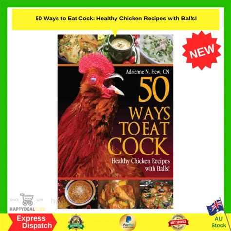 50 Ways To Eat Cock Healthy Chicken Recipes With Balls Paperback Book New Au 1715 Picclick