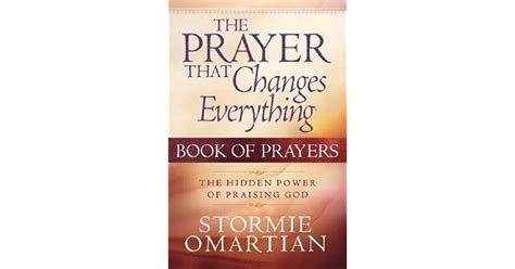 The Prayer That Changes Everything Book Of Prayers By Stormie Omartian
