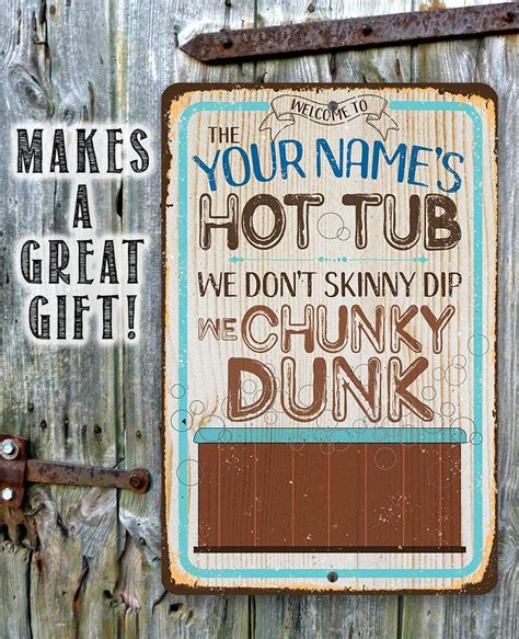 Personalized Hot Tub We Dont Skinny Dip We Chunky Dunk Metal Sign Lone Star Art