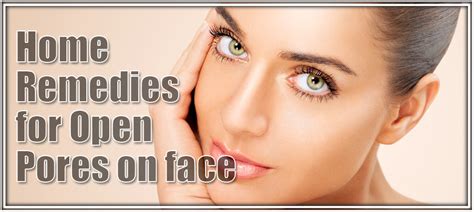 Home Remedies For Open Pores On Face Storat