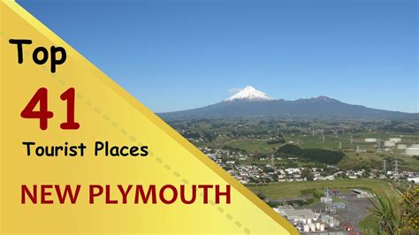 New Plymouth Top 41 Tourist Places New Plymouth Tourism New
