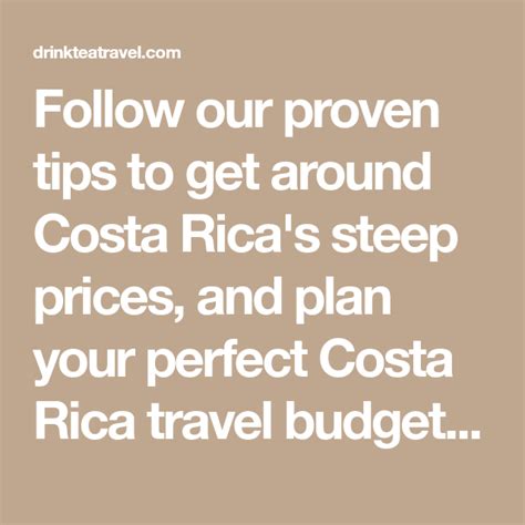 Follow Our Proven Tips To Get Around Costa Ricas Steep Prices And