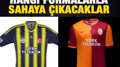 Fenerbahçe ve Galatasaray hangi formayı giyecek En Son Haber