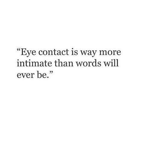 Eye Contact Poem Quotes Feelings Quotes Words Quotes Life Quotes Sayings Quotes Deep